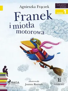 Franek i miotła motorowa - Agnieszka Frączek