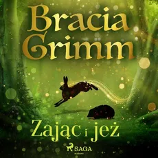 Zając i jeż - Bracia Grimm, Jakub Grimm, Wilhelm Grimm