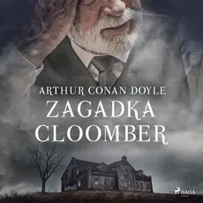 Zagadka Cloomber - Arthur Conan Doyle