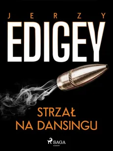 Strzał na dansingu - Jerzy Edigey