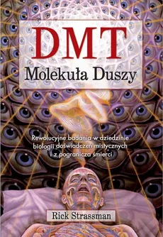 DMT. Molekuła duszy - Outlet - Rick Strassman