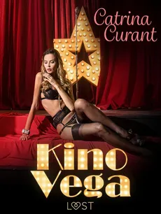 Kino Vega – opowiadanie erotyczne - Catrina Curant
