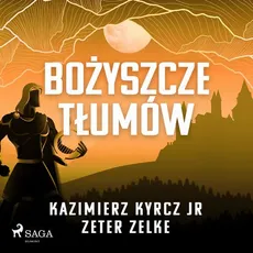 Bożyszcze tłumów - Kazimierz Kyrcz, Zeter Zelke