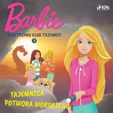 Barbie - Siostrzany klub tajemnic 3 - Tajemnica potwora morskiego - Mattel
