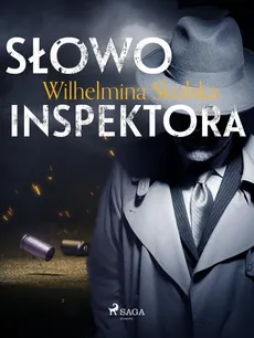 Słowo inspektora - Wilhelmina Skulska