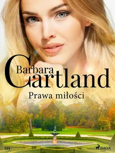 Prawa miłości - Ponadczasowe historie miłosne Barbary Cartland - Barbara Cartland