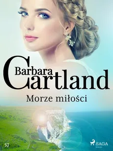 Morze miłości - Ponadczasowe historie miłosne Barbary Cartland - Barbara Cartland