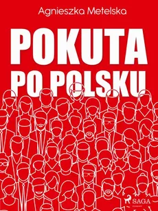 Pokuta po polsku - Agnieszka Metelska