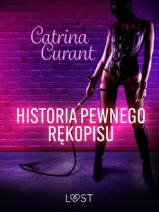 Historia pewnego rękopisu – opowiadanie erotyczne BDSM - Catrina Curant