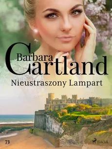 Nieustraszony Lampart - Ponadczasowe historie miłosne Barbary Cartland - Barbara Cartland
