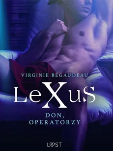 LeXuS: Don, Operatorzy - Dystopia erotyczna - Virginie Bégaudeau