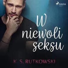 W niewoli seksu - K. S. Rutkowski