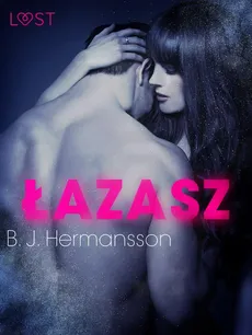 Łazarz - opowiadanie erotyczne - B. J. Hermansson