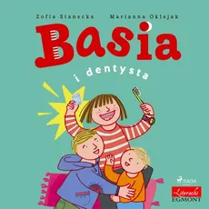 Basia i dentysta - Zofia Stanecka