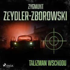 Talizman wschodu - Zygmunt Zeydler-Zborowski