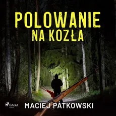 Polowanie na kozła - Maciej Patkowski
