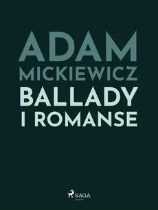 Ballady i romanse - Adam Mickiewicz