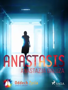 Anastasis - Anastazja Gałuza