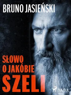 Słowo o Jakóbie Szeli - Bruno Jasieński