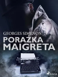 Porażka Maigreta - Georges Simenon