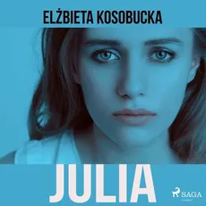 Julia - Elzbieta Kosobucka