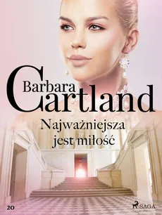 Najważniejsza jest miłość - Barbara Cartland