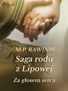 Saga rodu z Lipowej 7: Za głosem serca - Marian Piotr Rawinis