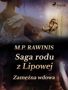 Saga rodu z Lipowej 35: Zamężna wdowa - Marian Piotr Rawinis