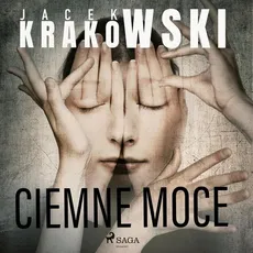 Ciemne moce - Jacek Krakowski