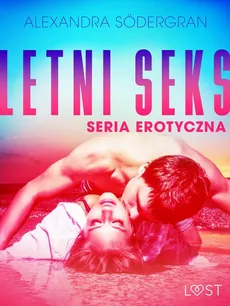 Letni seks - seria erotyczna - Alexandra Södergran