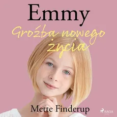 Emmy 1 - Groźba nowego życia - Mette Finderup