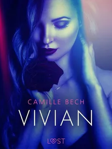 Vivian - opowiadanie erotyczne - Camille Bech