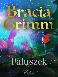Paluszek - Bracia Grimm, Jakub Grimm, Wilhelm Grimm