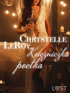 Księżniczka poetka - opowiadanie erotyczne - Chrystelle Leroy