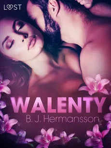Walenty – opowiadanie erotyczne - B. J. Hermansson
