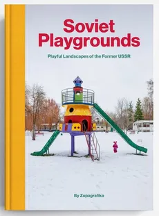 Soviet Playgrounds - Outlet - Zupagrafika