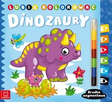 Lubię kolorować Dinozaury Kredka segmentowa - Anna Podgórska