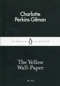 The Yellow Wall-Paper - Gilman Charlotte Perkins