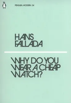Why Do You Wear a Cheap Watch? - Hans Fallada