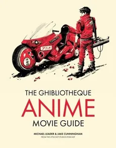 Ghibliotheque Anime Movie Guide - Jake Cunningham, Michael Leader