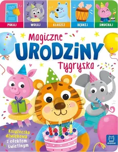 Magiczne urodziny Tygryska. - Anna Podgórska