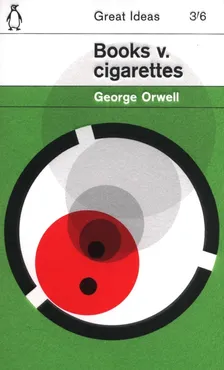Books v. Cigarettes - Outlet - George Orwell