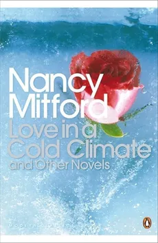 Love in a Cold Climate and Other Novels - Nancy Mitford