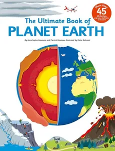 The Ultimate Book of Planet Earth - Didier Balicevic, Anne-Sophie Baumann