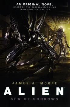 Alien - Sea of Sorrows Book 2 - Moore James A.