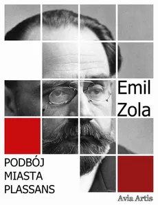 Podbój miasta Plassans - Emil Zola
