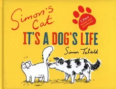 Simon's Cat: It's a Dog's Life - Simon Tofield