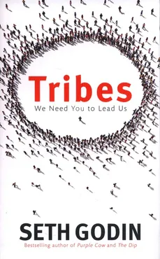 Tribes : We need you to lead us - Seth Godin
