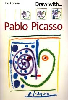 Draw With Pablo Picasso - Ana Salvador