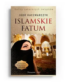 Islamskie fatum - Outlet - Igor Kaczmarczyk